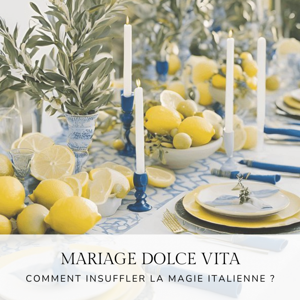 Dolce Vita : le lifestyle italien s’invite à votre mariage ...